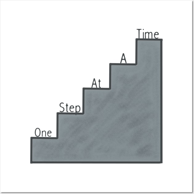 One step at a time Wall Art by KaisPrints
